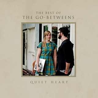 Quiet Heart: The Best of The Go-Betweens